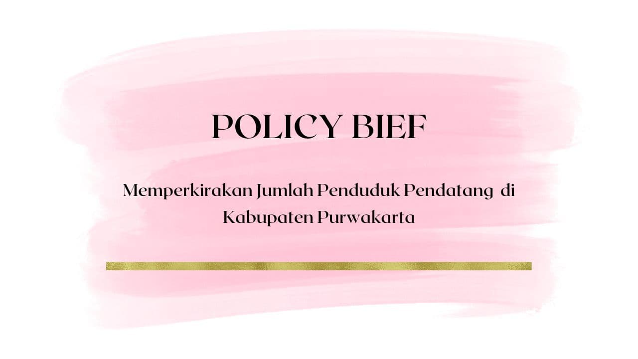 Policy Brief - Memperkirakan Jumlah Penduduk Pendatang di Kabupaten Purwakarta